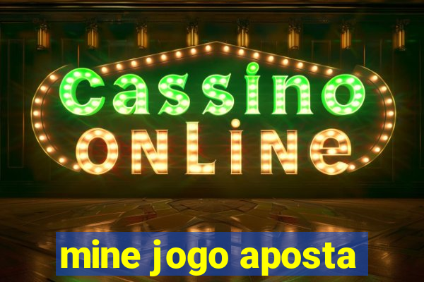 mine jogo aposta